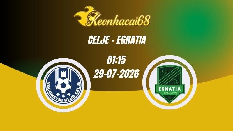 Soi Kèo Nhà Cái Nk Celje Vs Egnatia - 01h15 29/07/2026 | Champions League
