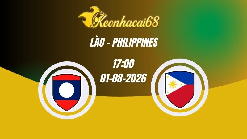Soi kèo nhà cái Lào vs Philippines - 17h00 01/08/2026 | ASEAN Cup