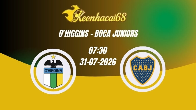 Soi kèo nhà cái O’Higgins vs Boca Juniors - 07h30 31/07/2026 | Copa Sudamericana