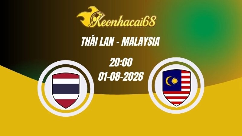 Soi kèo nhà cái Thái Lan vs Malaysia –  20h00 01/08/2026 | ASEAN Cup
