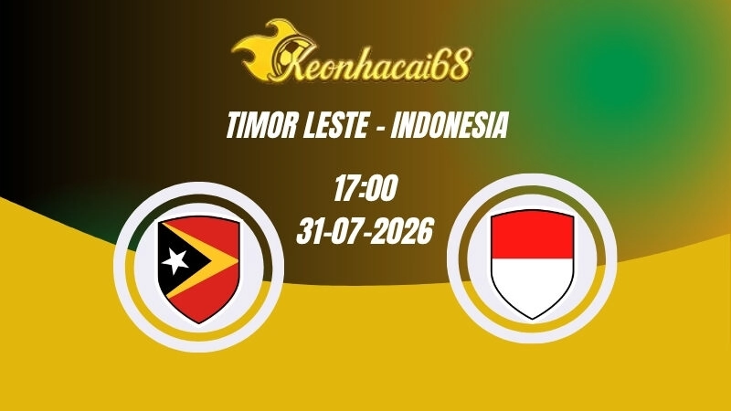 Soi kèo nhà cái Timor Leste vs Indonesia - 17h00 31/07/2026 | ASEAN Cup